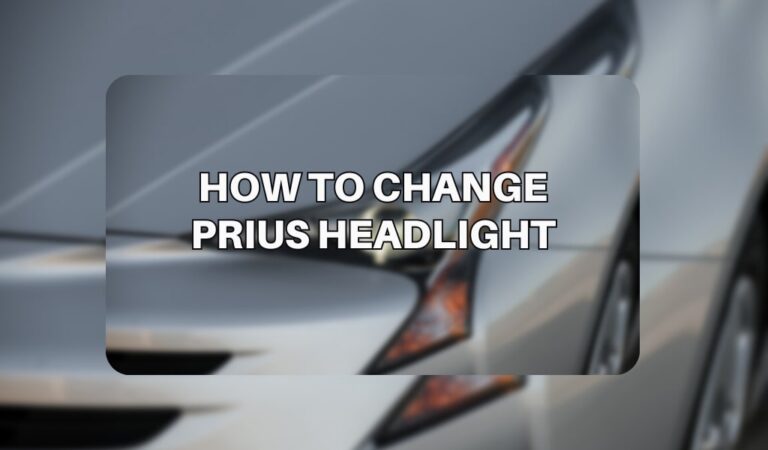 How to Change Prius Headlight