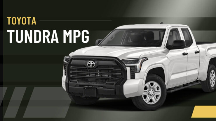 Toyota Tundra MPG Detailed Overview