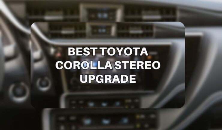 Corolla Stereo Upgrades