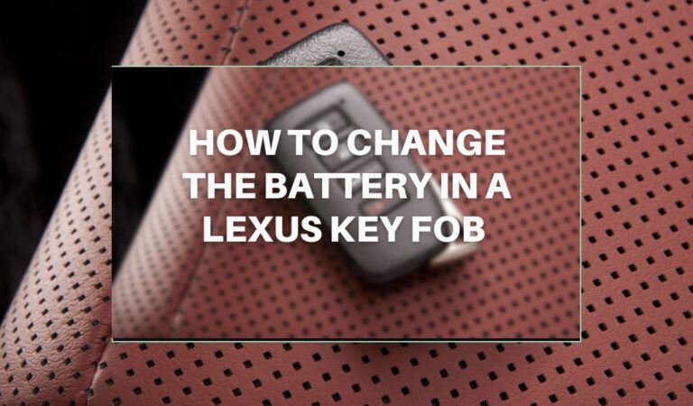 How to Change the Battery in a Lexus Key Fob