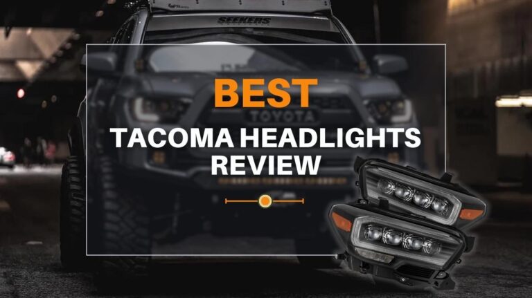 Tacoma Headlights Review