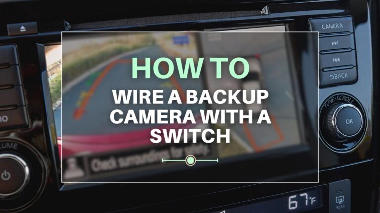 Diy Backup Camera with a Switch