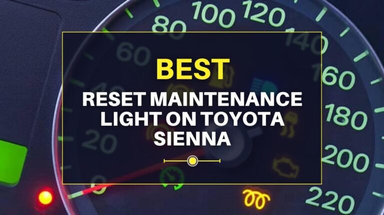 Reset Maintenance Light on Toyota Sienna