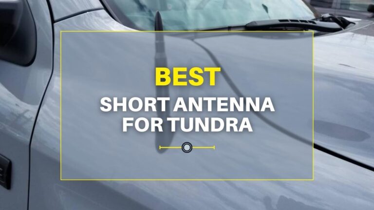 Short Antenna for Tundra