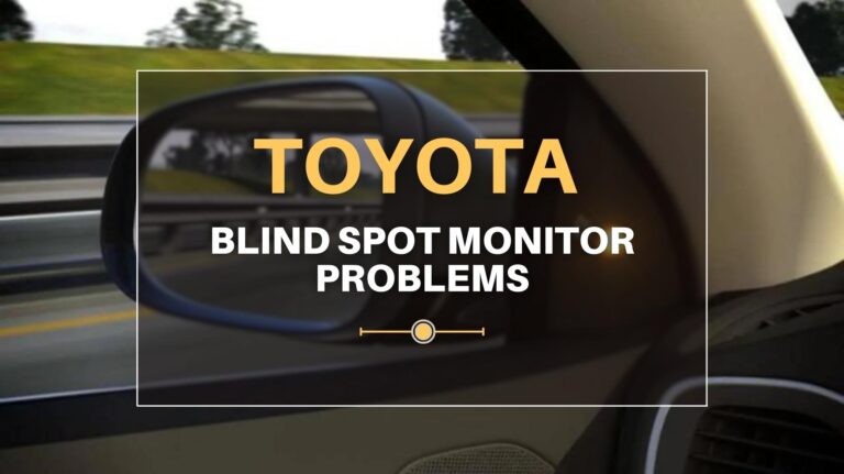 Toyota Blind Spot Monitor Problems
